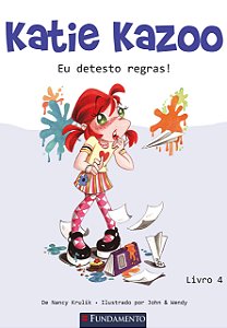 Katie Kazoo - Livro 4 - Eu Detesto Regras