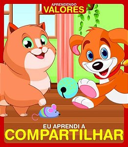 Aprendendo Valores - Eu Aprendi a Compartilhar