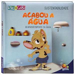 Riki & Gabi - Sustentabilidade - Acabou a Água