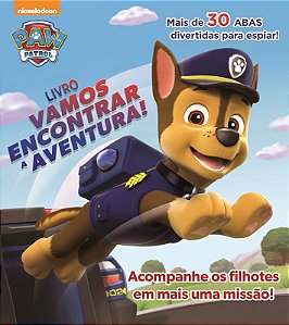 Vamos Encontrar a Aventura - Paw Patrol - Patrulha Canina