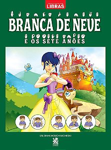 Contos Clássicos em Libras - Branca de Neve e os Sete Anões