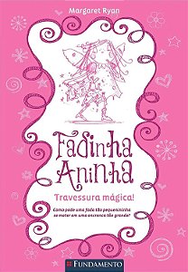 Fadinha Aninha - Vol. 01 - Travessura Mágica