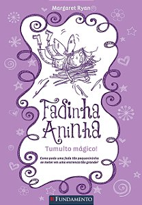 Fadinha Aninha - Vol. 04 - Tumulto Mágico