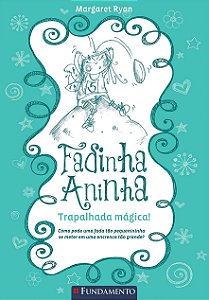 Fadinha Aninha - Vol. 02 - Trapalhada Mágica