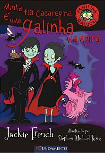 Famílias Malucas - Minha Tia Cacaregina é uma Galinha Vampir