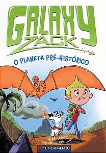 Galaxy Zack - O Planeta Pré-histórico