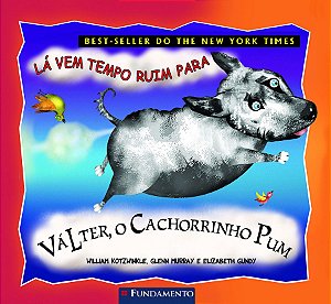 Válter, o Cachorrinho Pum - Lá Vem Tempo Ruim Para Válter