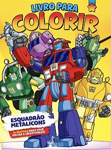 Livro Para Colorir - Esquadrão Metalicons