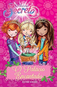 O Reino Secreto - Vol. 01 - O Palácio Encantado