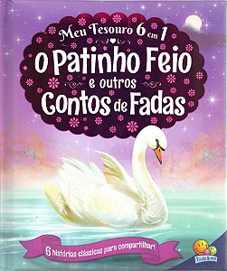 Meu Tesouro 6 em 1 - O Patinho Feio e Outros Contos de Fadas