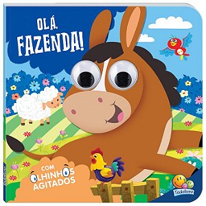 Olhinhos Agitados - Olá, Fazenda!