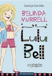 Lulu Bell 2 - Lulu Bell e o Pinguim