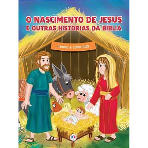 Lendo e Colorindo - O Nascimento de Jesus e Outras Histórias da Bíblia