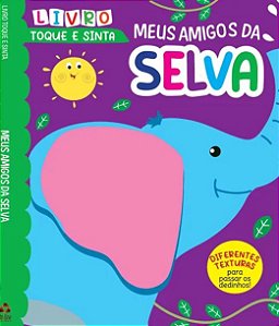 Livro Toque e Sinta - Meus Amigos da Selva
