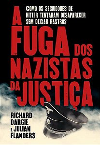 A Fuga dos Nazistas da Justiça