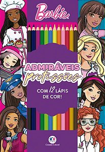 Colorir é Divertido - Barbie - Admiráveis Profissões
