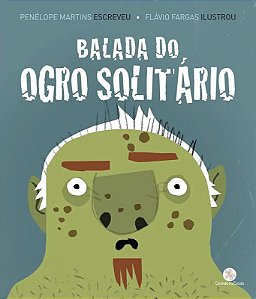 Literatura Infantil - Balada do Ogro Solitário