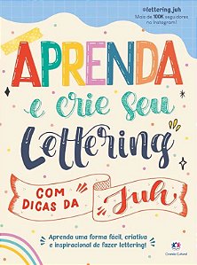 Aprenda e Crie Seu Lettering com Dicas da Juh