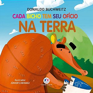 Lit. Inf. Cartonado - Cada Bicho tem seu Ofício - Na Terra