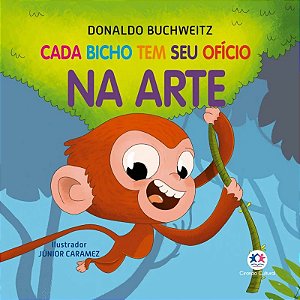 Lit. Inf. Cartonado - Cada Bicho tem seu Ofício - Na Arte