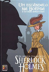 Sherlock Holmes - Um Escândalo na Boêmia e Outras Histórias