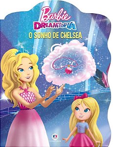 Barbie Dreamtopia - O Sonho de Chelsea