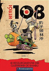 Herói 108 - Vol. 01 - O Ressurgimento do Guerreiro de Bambu