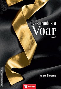 Destinados a Voar - Livro 03