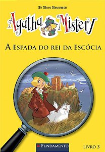 Agatha Mistery - A Espada do Rei da Escócia