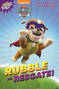 História c/ Adesivos - Patrulha Canina: Rubble ao Resgate