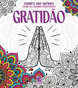 Colorir Antiestresse - Jardim dos Sonhos - Gratidão