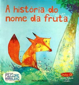 Folclore Brasil. p/ Crianças - A História do Nome da Fruta