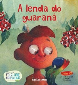 Folclore Brasileiro Para Crianças - A Lenda do Guaraná