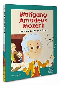 Grandes Biografias Para Crianças - Wolfgang Amadeus Mozart