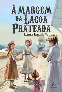 Os Pioneiros Americanos - À Margem da Lagoa Prateada