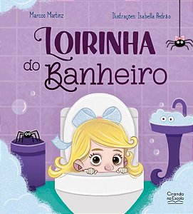 Literatura Infantil - Clube do Susto - Loirinha do Banheiro