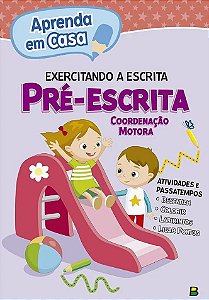 Aprenda em Casa - Exercitando a Escrita - Pré-Escrita