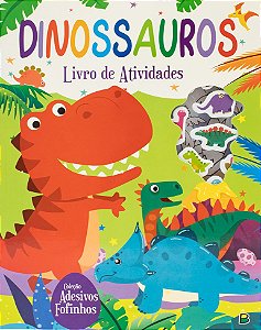 Adesivos Fofinhos - Dinossauros - Livro de Atividades