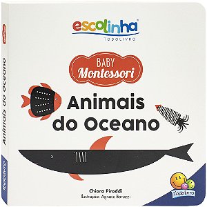 Escolinha - Baby Montessori - Contrastes - Animais do Oceano