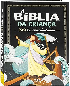A Bíblia da Criança - 100 Histórias Ilustradas