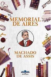 Machado de Assis - Memorial de Aires - Ed. Itatiaia