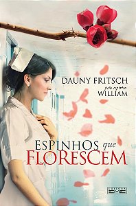Espinhos Que Florescem