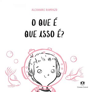Literatura Infantil - O Que é Que Isso é - Capa Dura