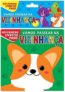Meu Primeiro Livro de Pano - Vamos Passear na Vizinhança