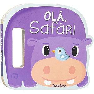 Livro com Alça - Agite e Rodopie - Olá, Safári
