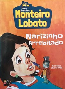 Coleção Trenzinho - Monteiro Lobato - Narizinho Arrebitado