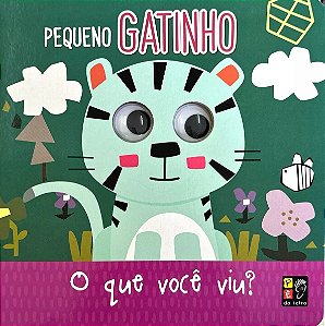 Olhinhos Divertidos - O Que Você Viu - Pequeno Gatinho