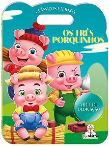 Clássicos Eternos - Os Três Porquinhos