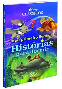 Meu Primeiro Livro de Histórias p/ Dormir - Disney Clássicos