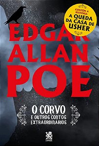 Edgar Allan Poe - O Corvo e Outros Contos Extraordinários